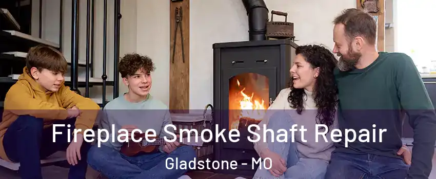  Fireplace Smoke Shaft Repair Gladstone - MO