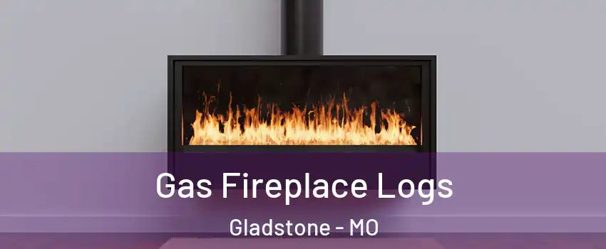  Gas Fireplace Logs Gladstone - MO